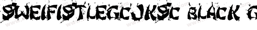 SweiFistLegCJKsc Black GBpc EUC字体转换